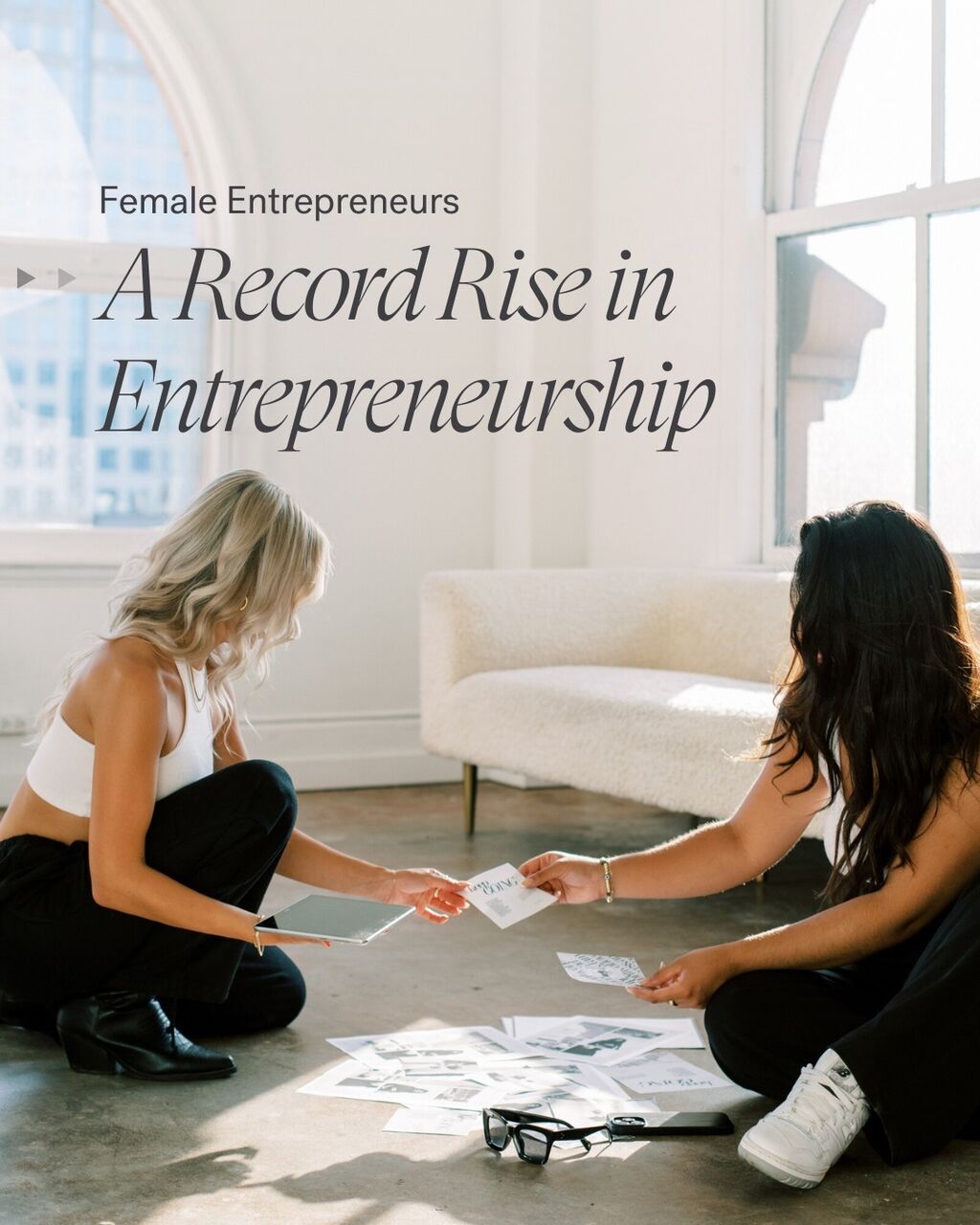 Female entrepreneurs are creating businesses at record rates