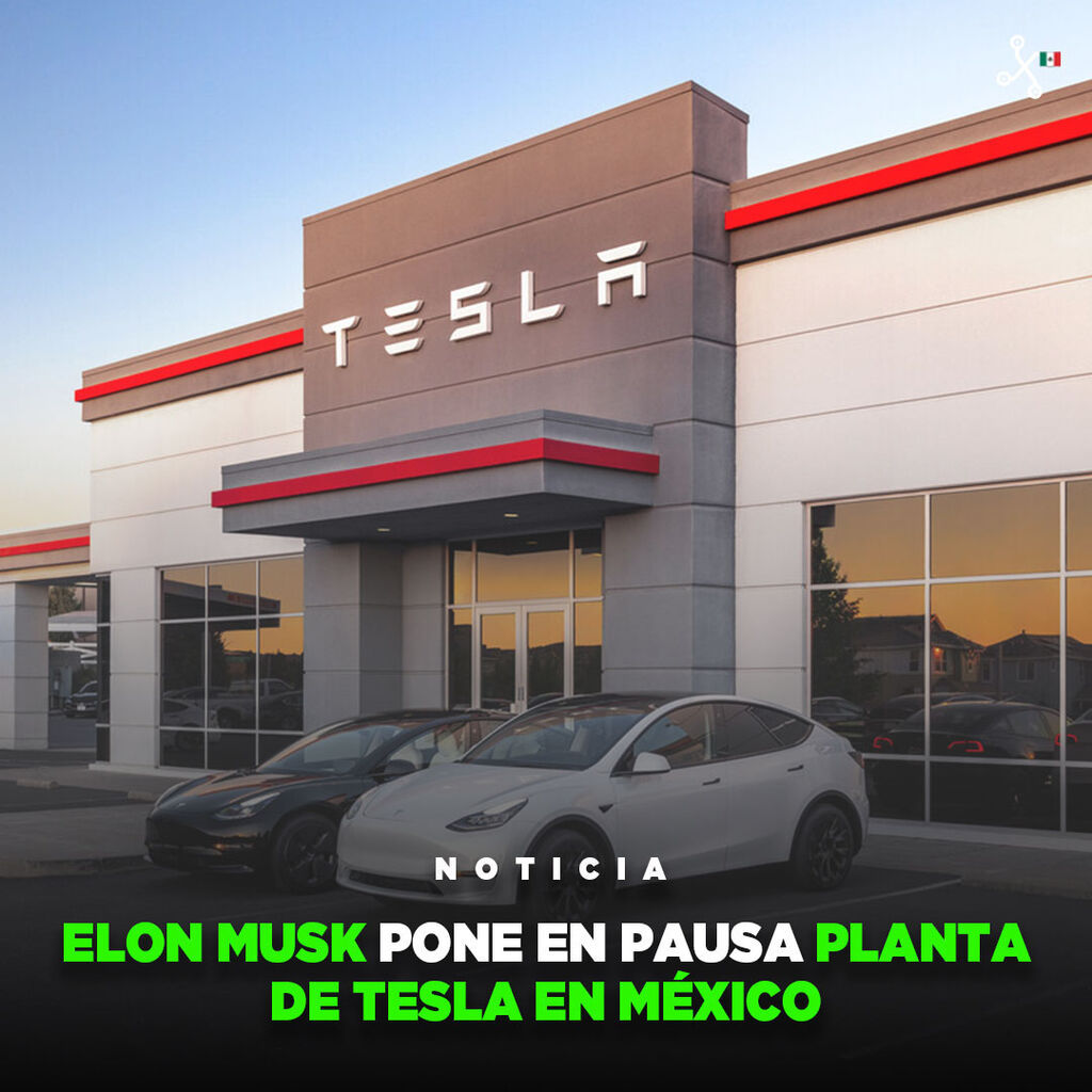 Elon Musk suspende la f&aacute;brica de Tesla en M&eacute;xico: la culpa es de Donald Trump