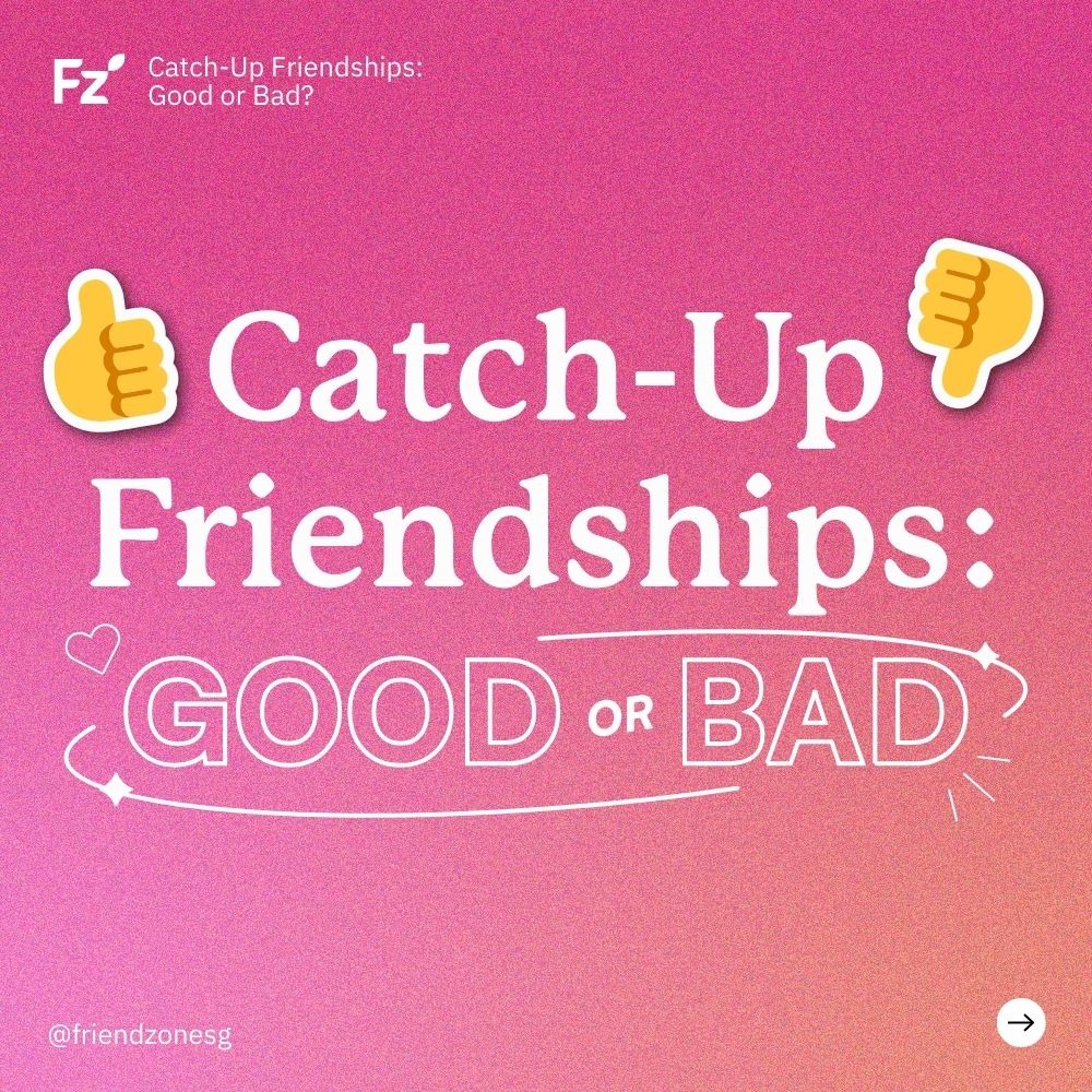 Blog: Catch-up Friendships 