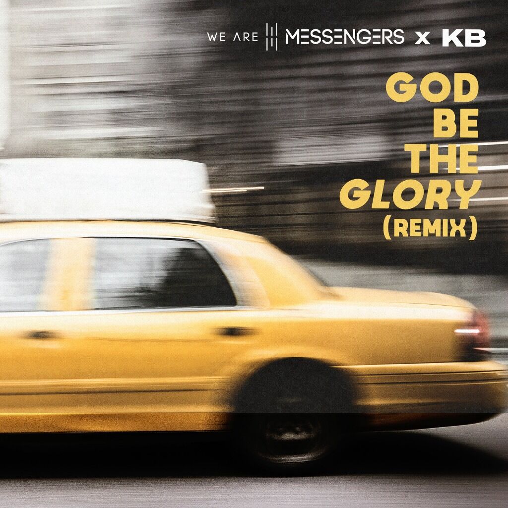 God Be The Glory (Remix) feat. KB