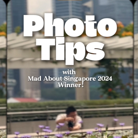 Photo tips by Mad About Singapore 2024 winner
