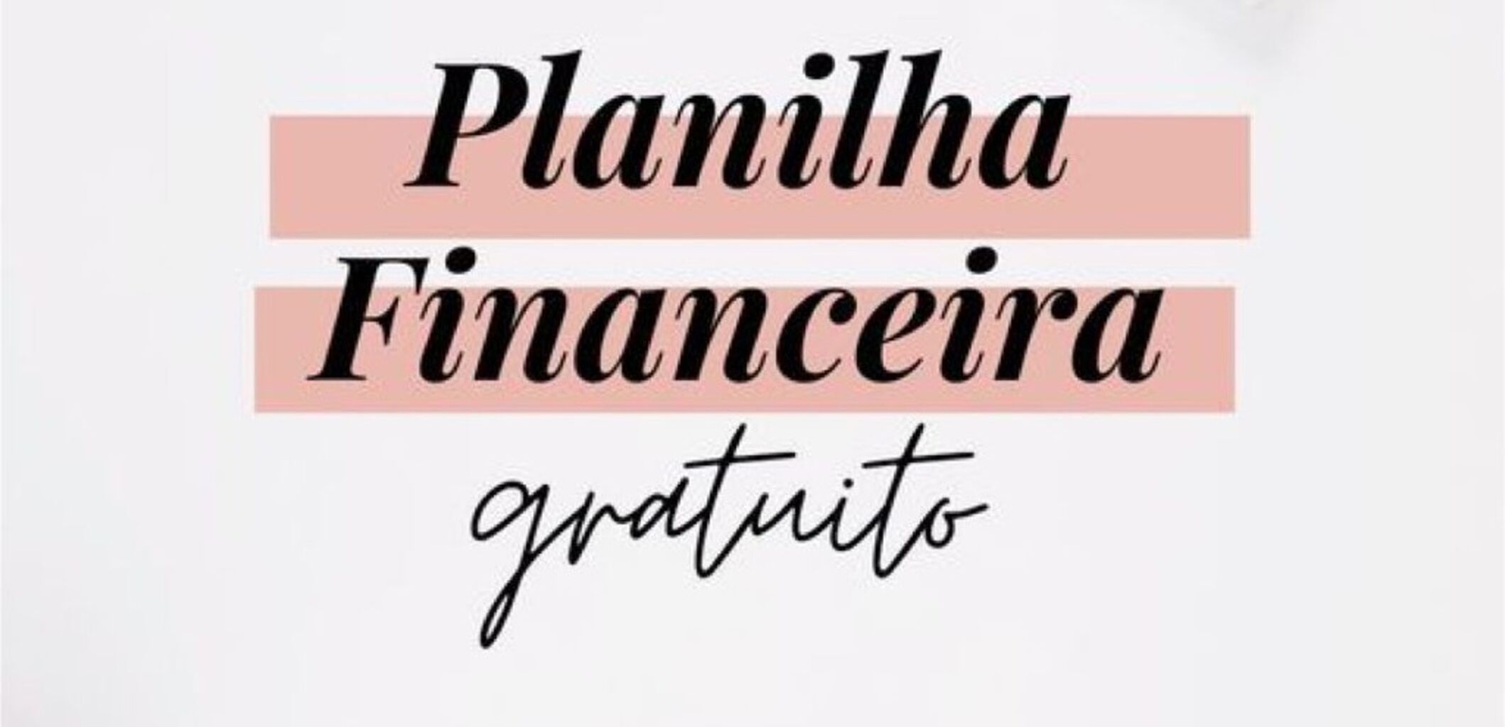 Planilha Controle de Gastos - Gr&aacute;tis