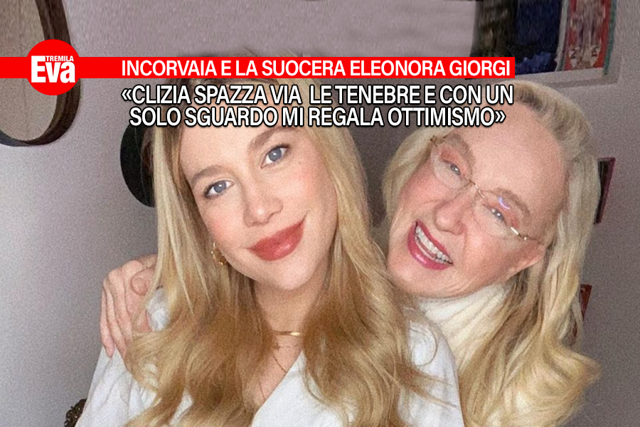 Le parole pi&ugrave; belle di Eleonora Giorgi su Clizia Incorvaia