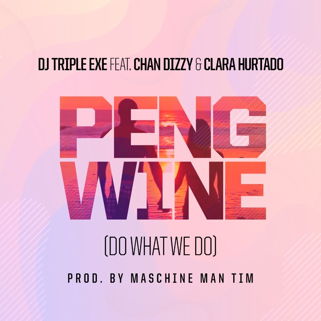 DJ Triple Exe - Peng Wine 