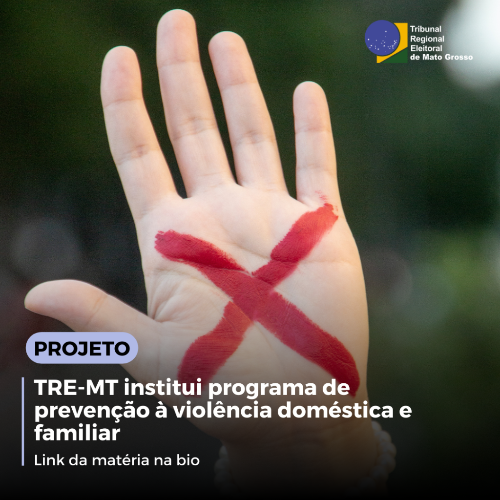 TRE-MT institui programa de preven&ccedil;&atilde;o &agrave; viol&ecirc;ncia dom&eacute;stica e familiar