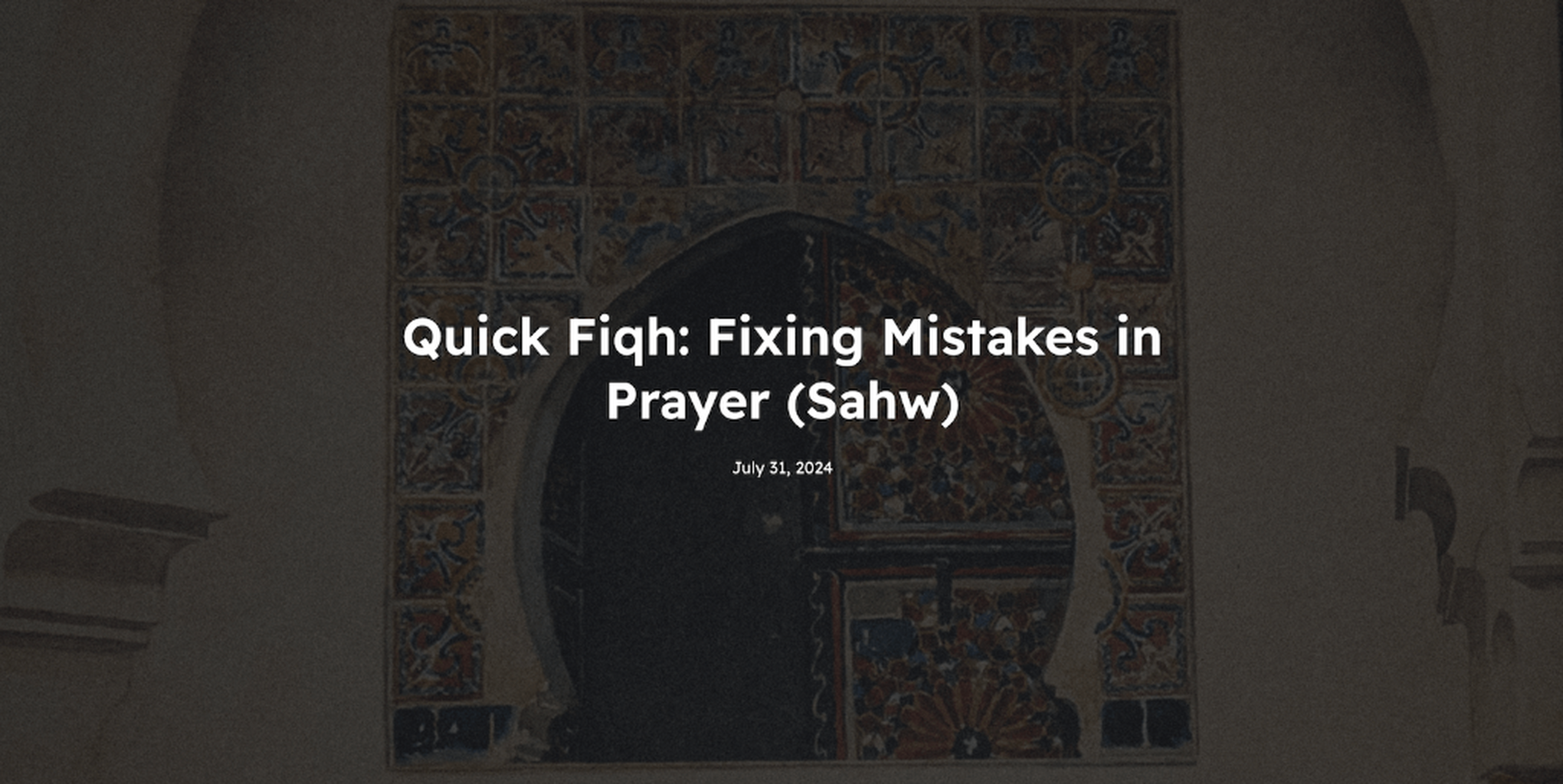 Quick Fiqh: Fixing Mistakes in Prayer (Sahw)