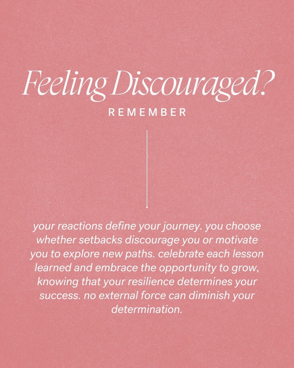 Feeling Discouraged?