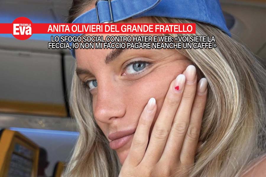 Lo sfogo di Anita Olivieri del Grande Fratello sui social