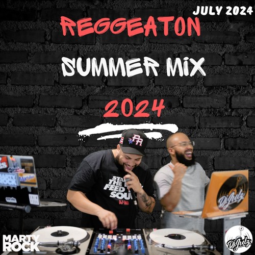Reggaeton Summer Mix 2024 Marty Rock X Dj Julz (Audio)