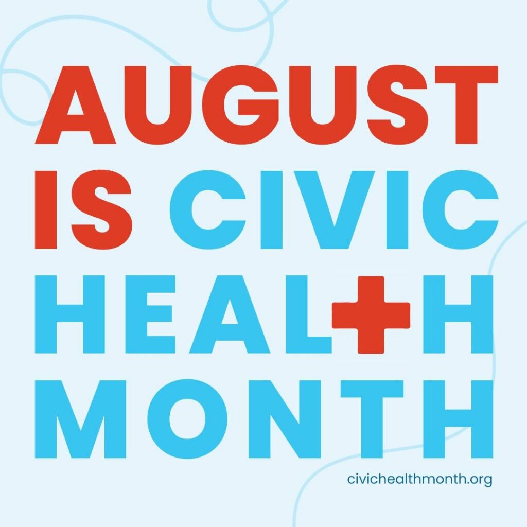 August is Civic Health Month