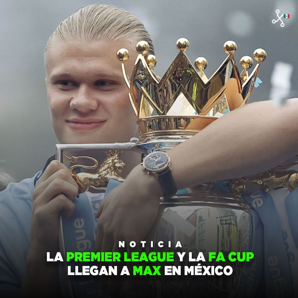 La Premier League y la FA Cup llegan a Max en M&eacute;xico: transmitir&aacute;n 230 partidos exclusivos cada a&ntilde;o