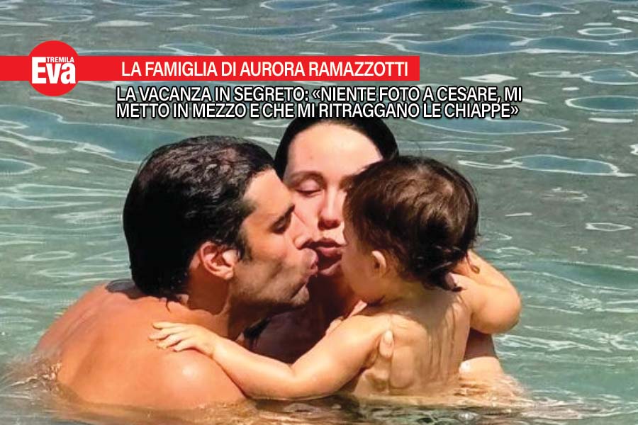 Le vacanze lontane dai Flash di Aurora Ramazzotti e famiglia