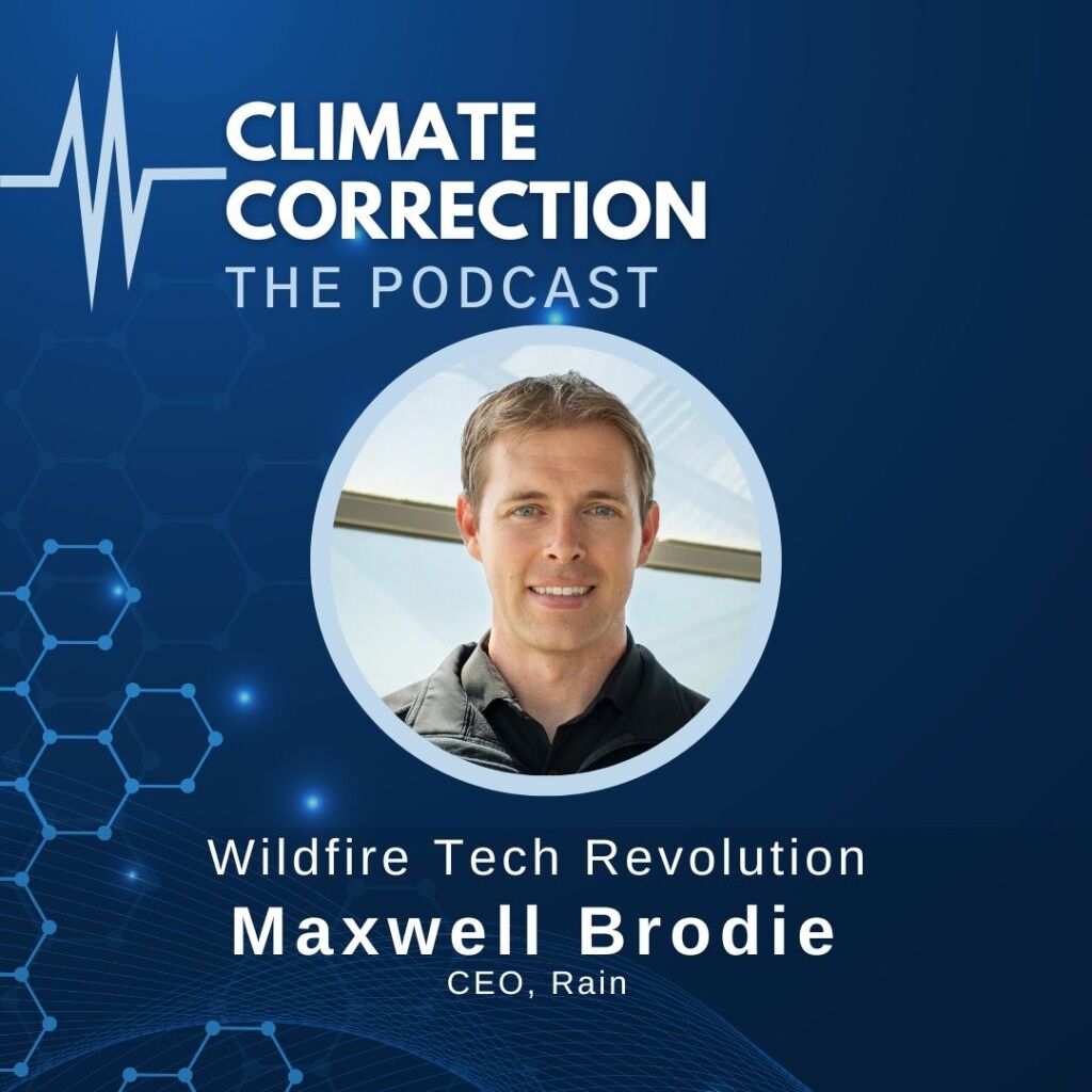 NEW  CLIMATE CORRECTION PODCAST EPISODE- Maxwell Brodie 