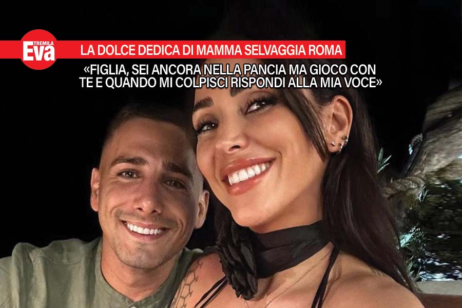 Il messaggio di Selvaggia Roma alla figlia che nascer&agrave;