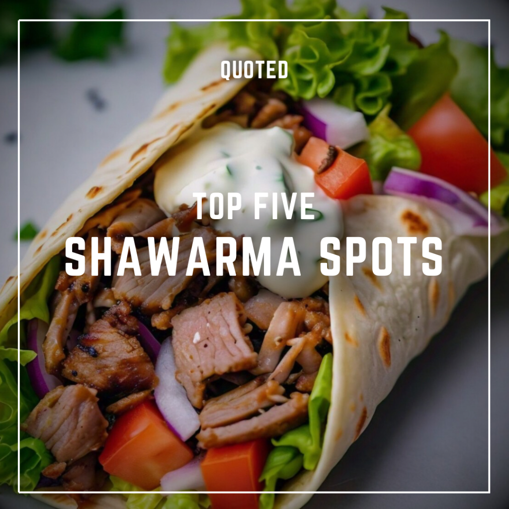 Quoted Toronto&rsquo;s Top 5: Shawarma Spots