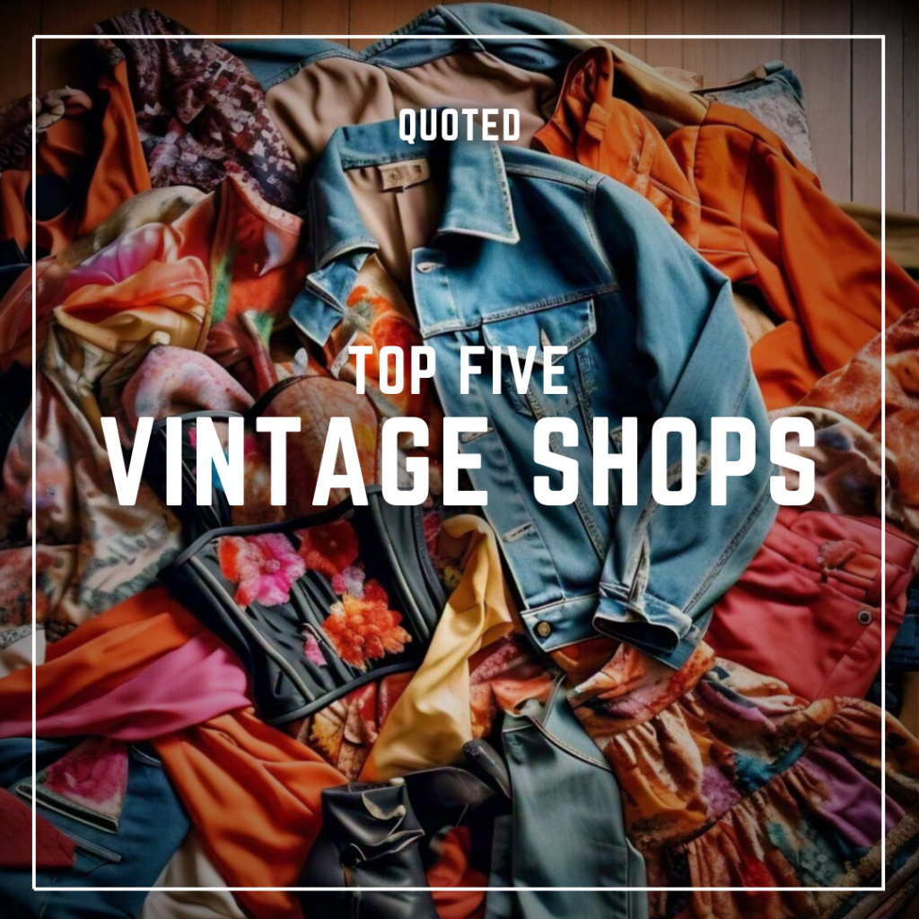 Quoted Top 5: Vintage Shops