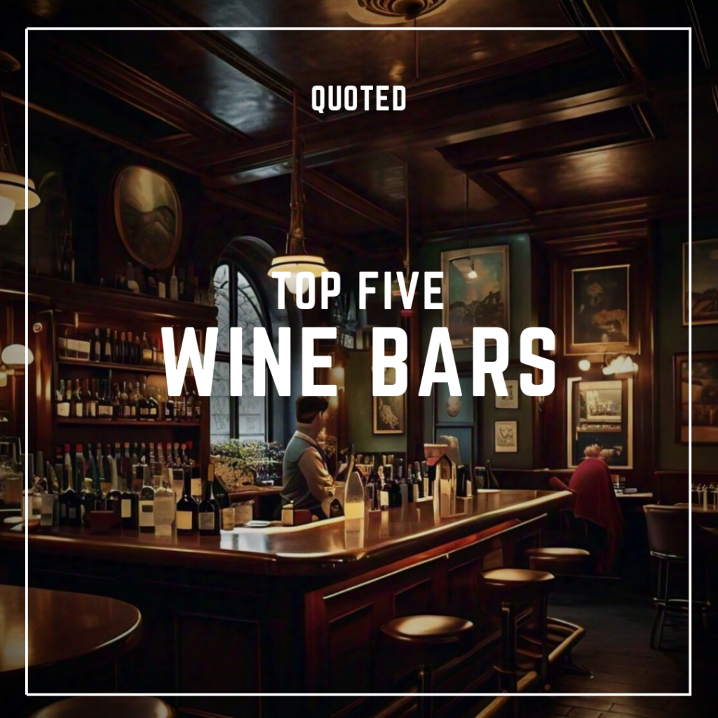 Quoted Top 5: Wine Bars