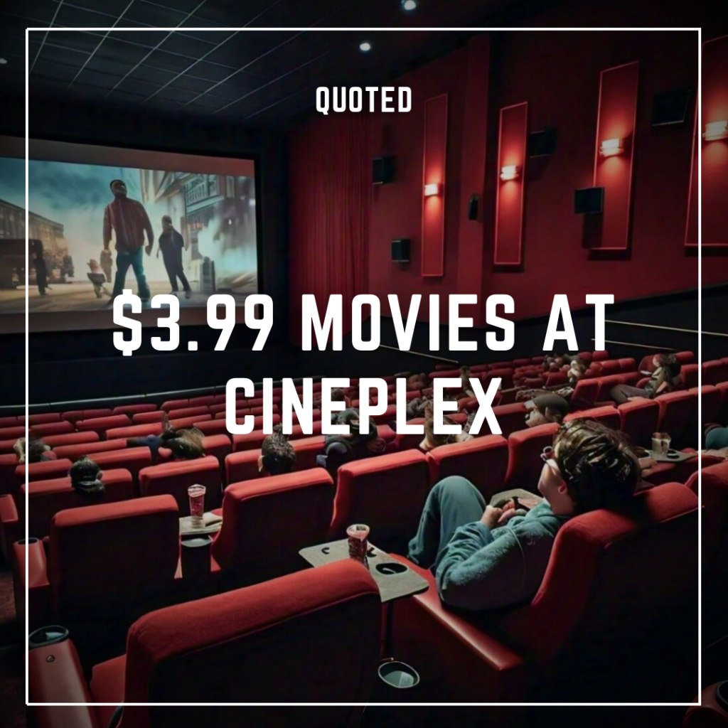 $3.99 Movies Playing at Cineplex Theatres Across Canada This August
