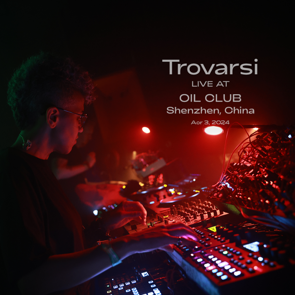 Trovarsi Live Set - Oil Club in Shenzhen China Apr 2024