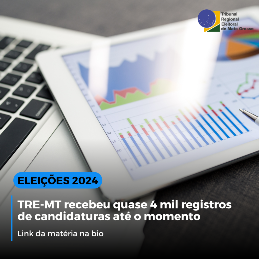 TRE-MT recebeu quase 4 mil registros de candidaturas at&eacute; o momento
