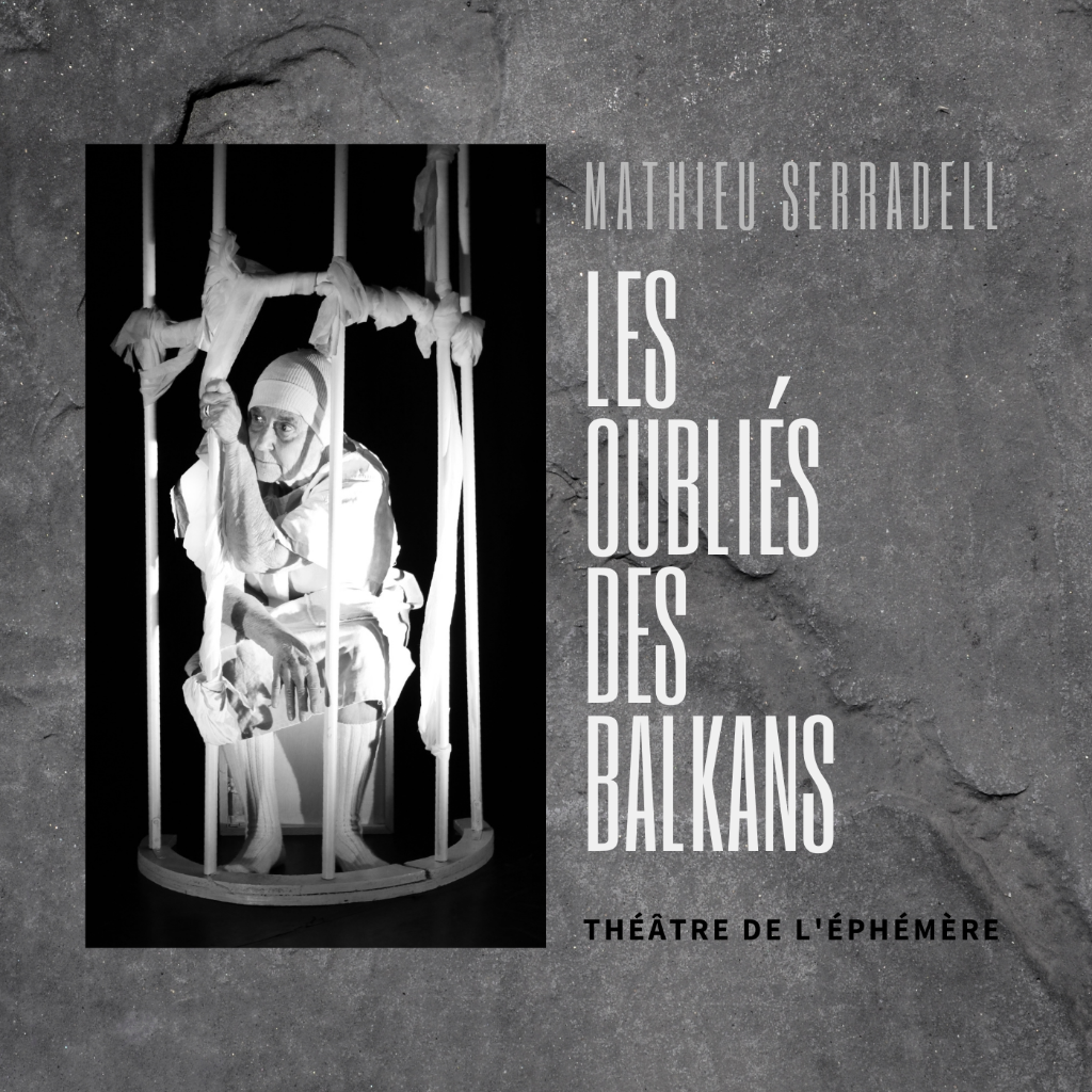Les Oubli&eacute;s des Balkans (Th&eacute;&acirc;tre Eph&eacute;m&egrave;re)