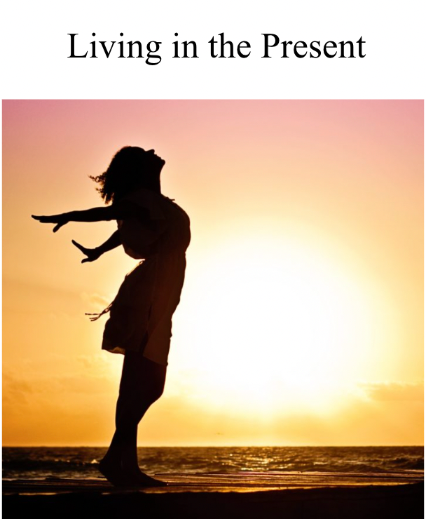 Living in the Present