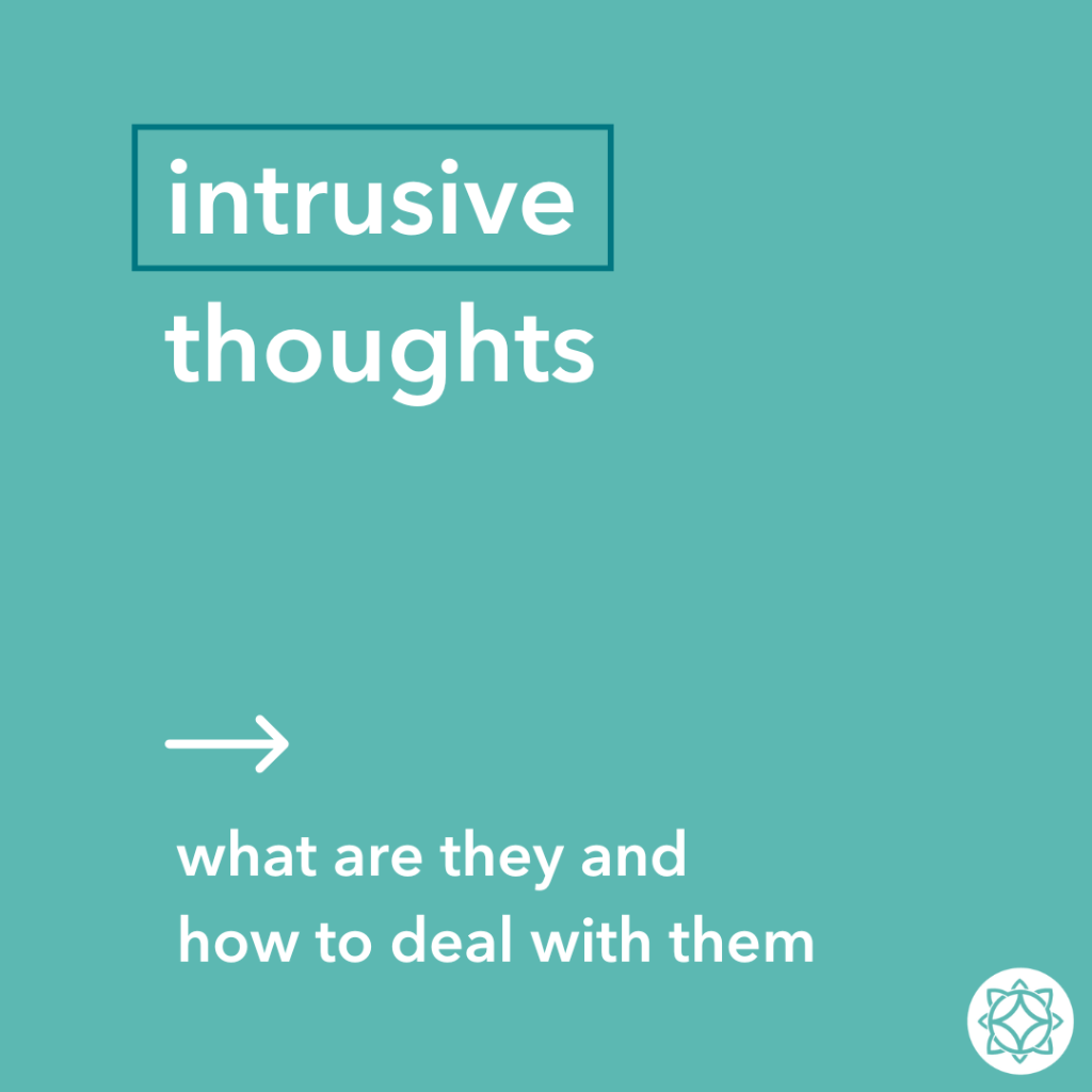 Intrusive Thoughts: What They Are and How to Deal With Them