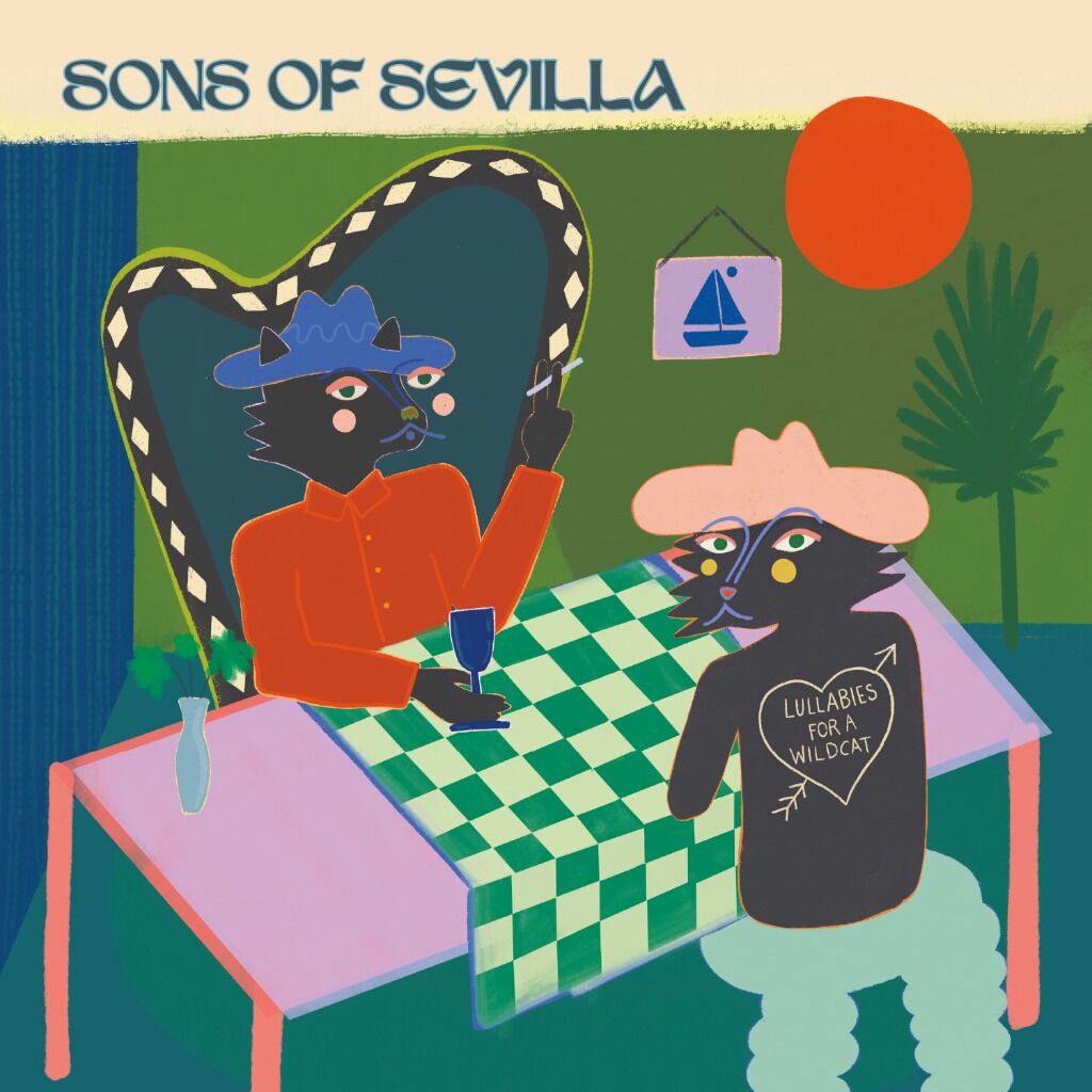 Sons Of Sevilla "Lullabies For A Wildcat"