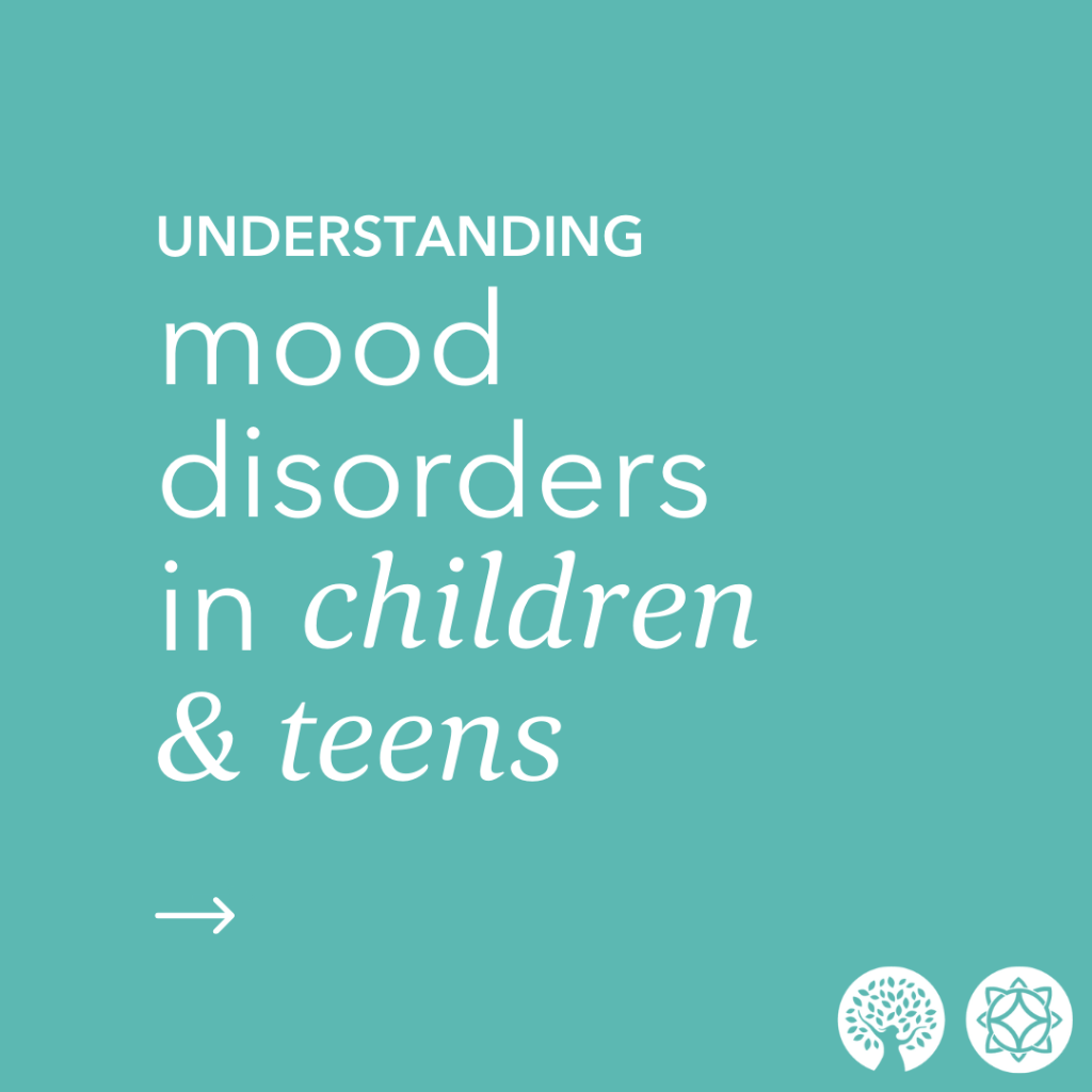 Understanding Mood Disorders in Children and Teens