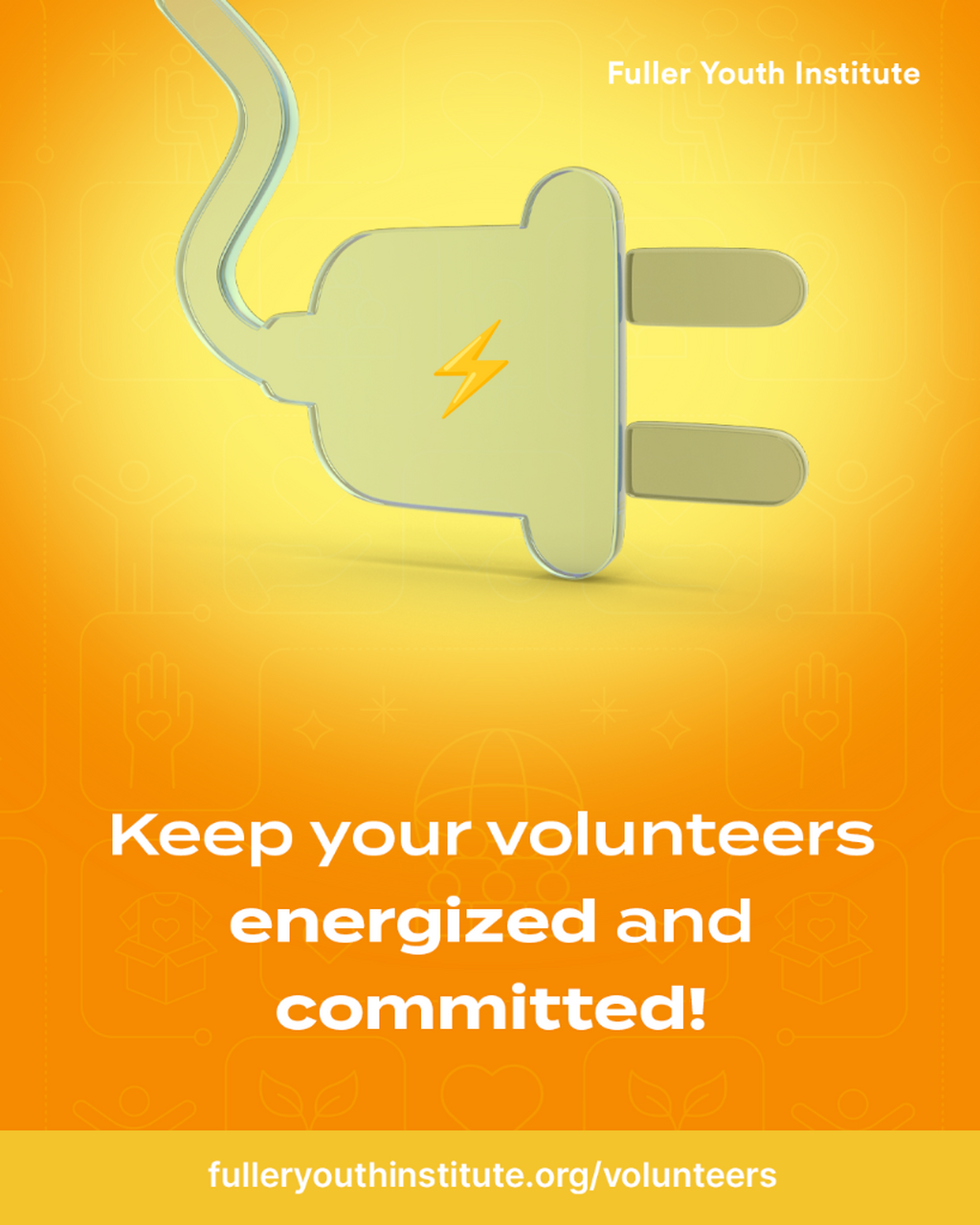Keep your volunteers energized and committed