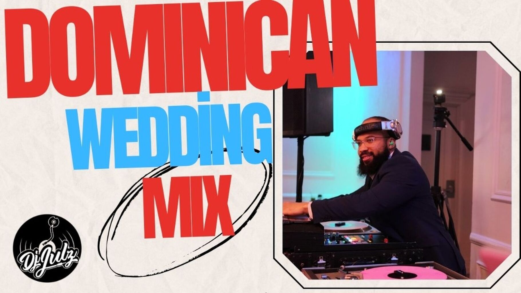 Dominican Wedding Dj Set | Dj Julz (Bachata, Afrobeats, House, Dembow, Reggeaton y m&aacute;s) (Video)