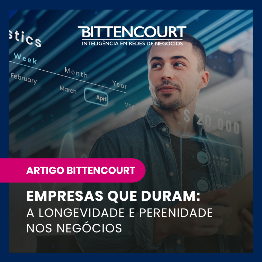 Empresas que Duram: A longevidade e perenidade nos neg&oacute;cios - Grupo Bittencourt