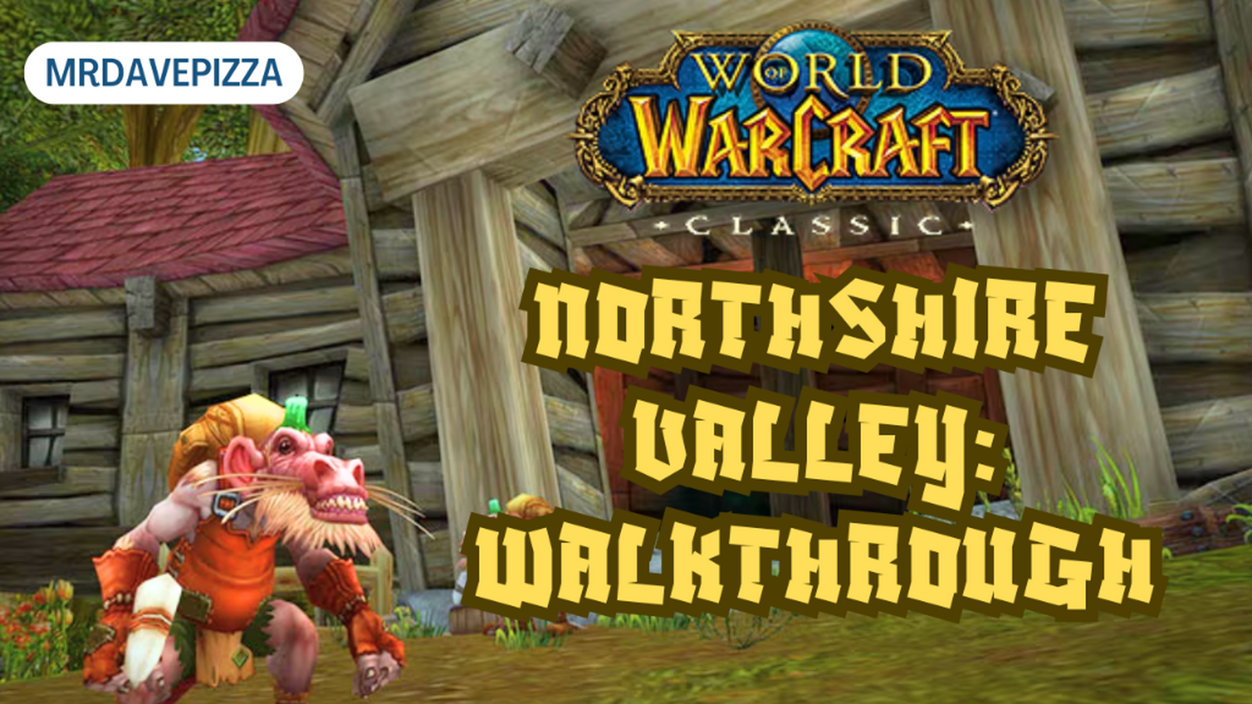 WoW Classic - Human Starting Zone Walkthrough - Northshire Valley