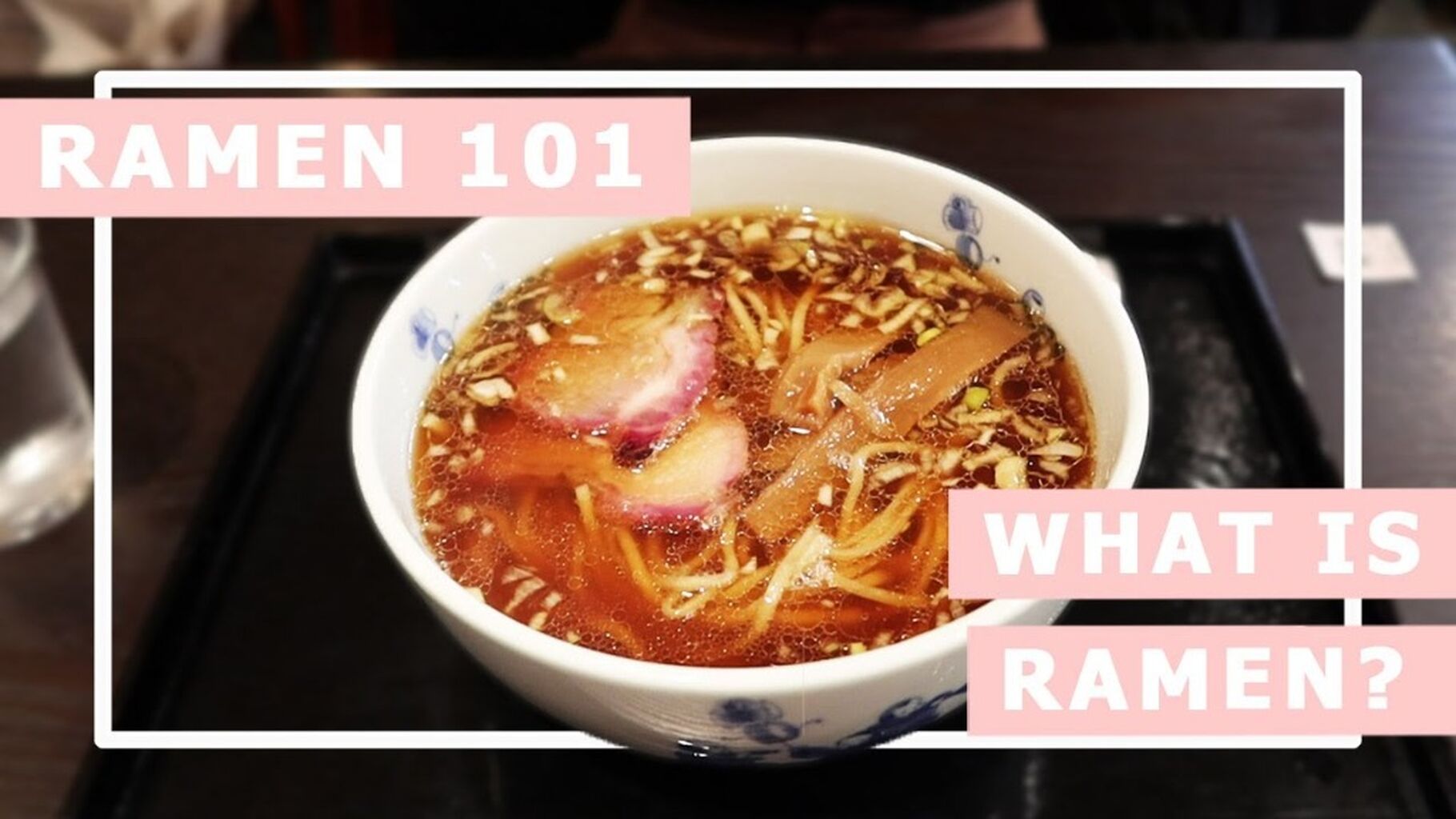 7. Ramen 101: All about Ramen