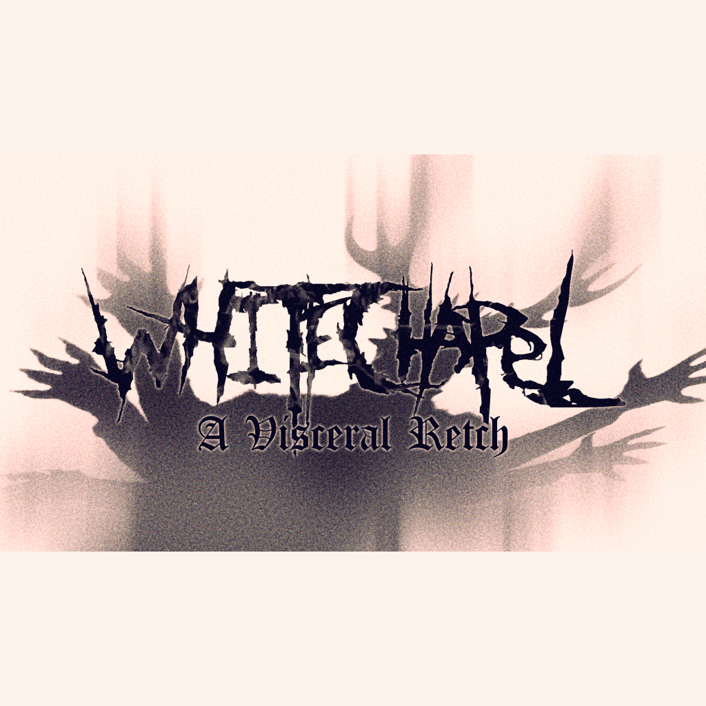 WHITECHAPEL - A Visceral Retch