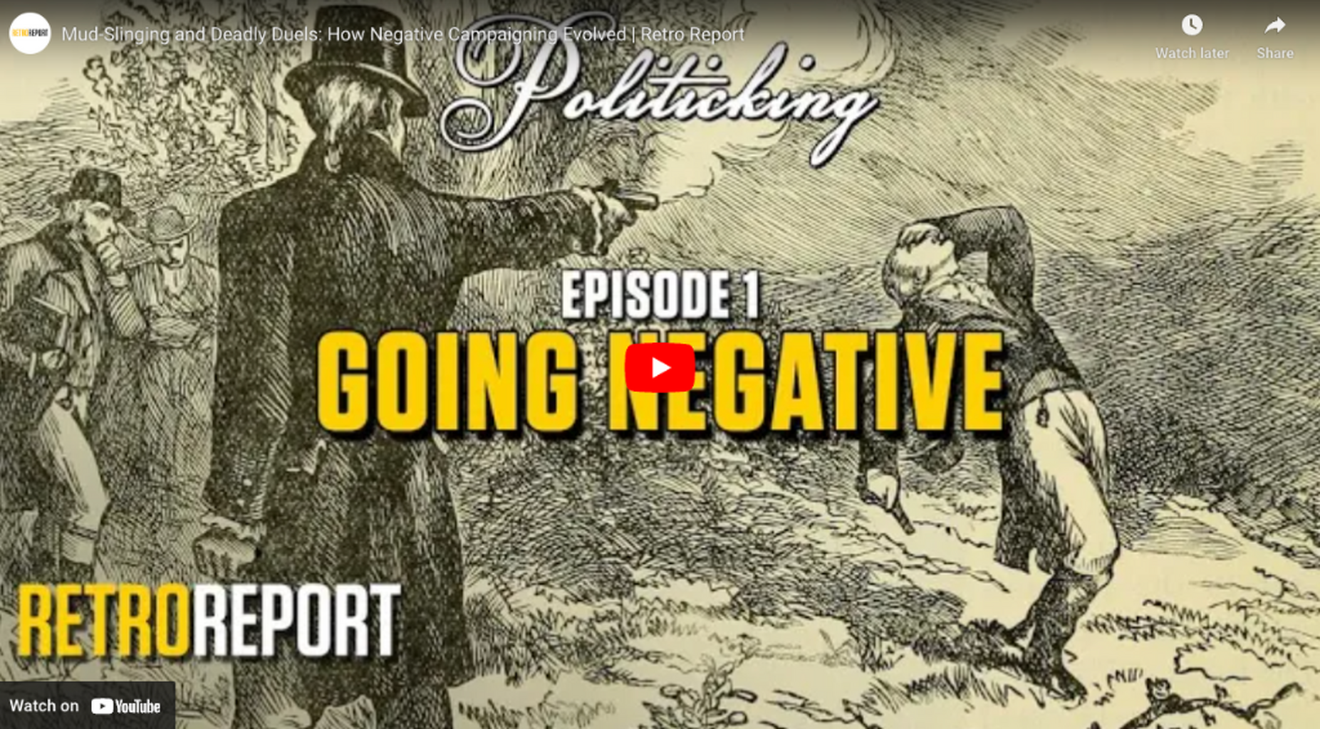 Mud-Slinging and Deadly Duels: How Negative Campaigning Evolved