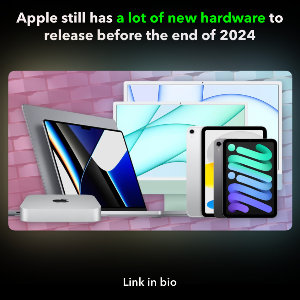 Macs and iPads -- What to expect from Apple for the rest of 2024