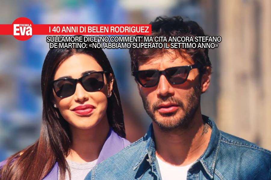 Belen Rodriguez a 40 anni parla ancora di Stefano De Martino