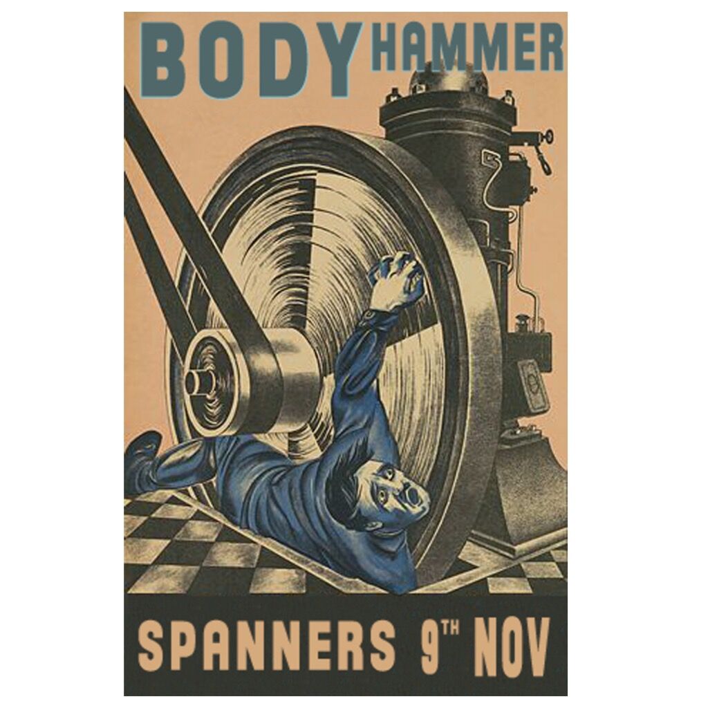 BODY HAMMER // SPANNERS 9th Nov 