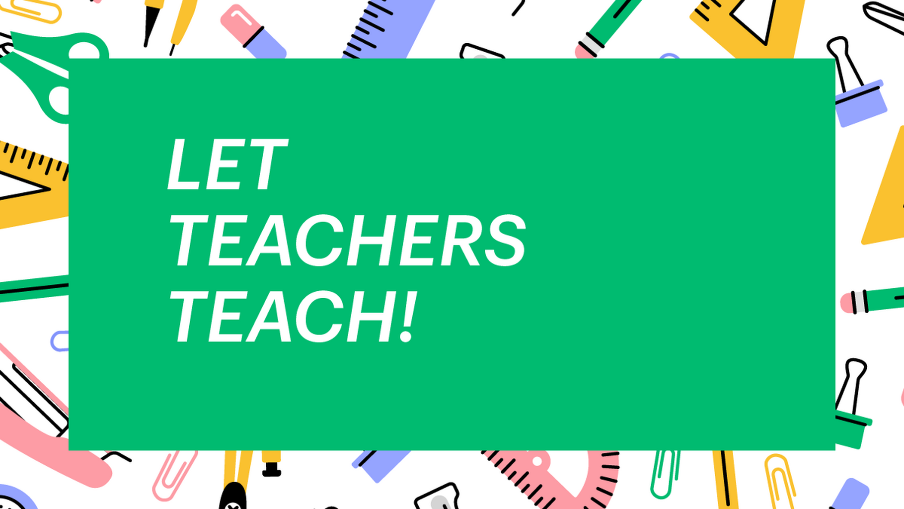 Let Teachers Teach