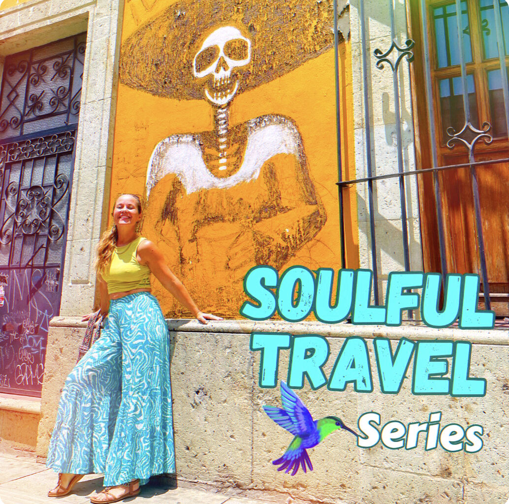 Soulful Travel Series Kickoff: From Tourist to Explorer