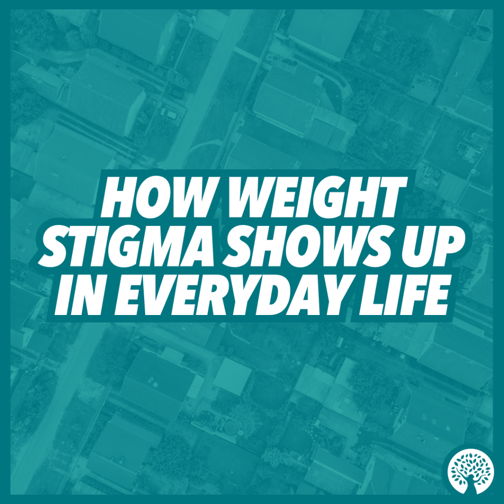 Is Weight Bias Silently Harming Your Loved Ones?