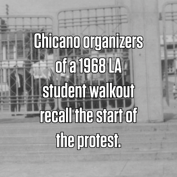 HISPANIC HERITAGE MONTH- How a 1968 Student Protest Fueled a Chicano Rights Movement