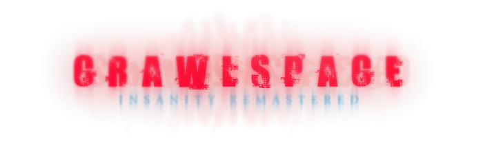 CRAWLSPACE: Insanity Remastered