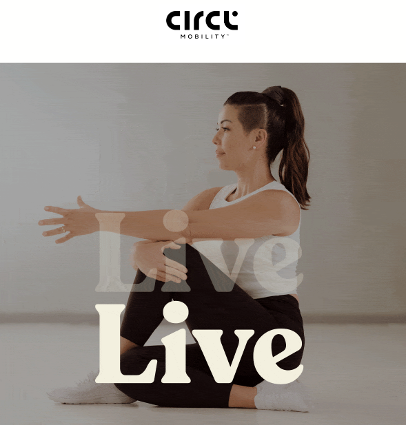 You&rsquo;re invited to a FREE CIRCL Mobility Livestream Class ⭕