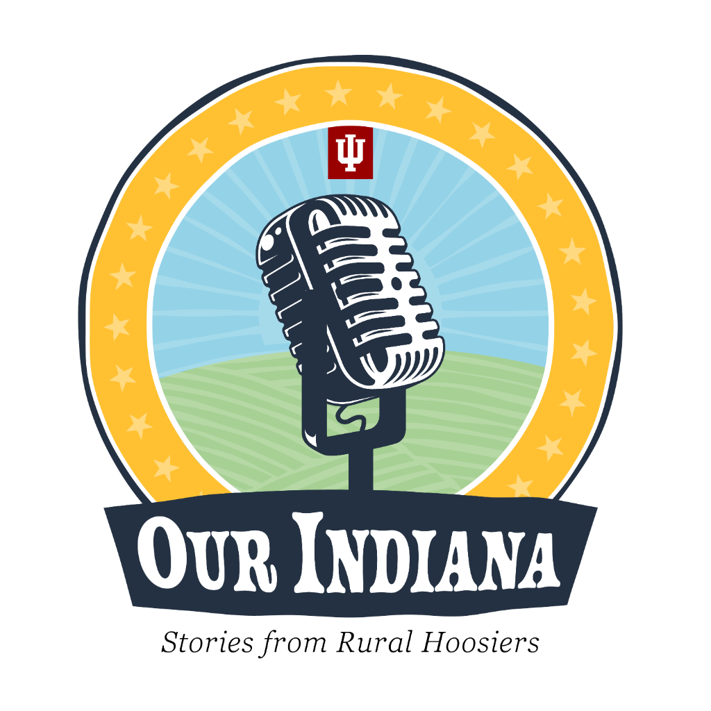 Listen to Our Indiana: Stories from Rural Hoosiers