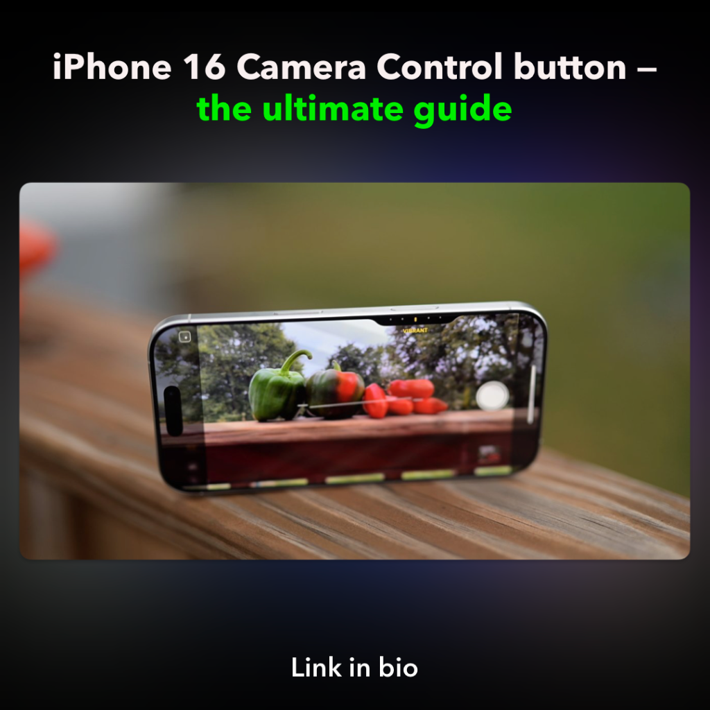 Camera Control button on iPhone 16: Ultimate guide
