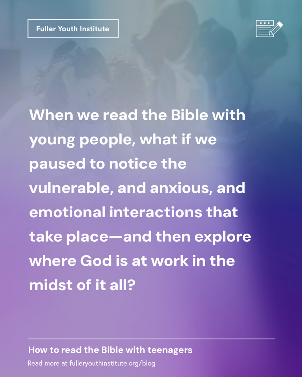 How to read the Bible with teenagers