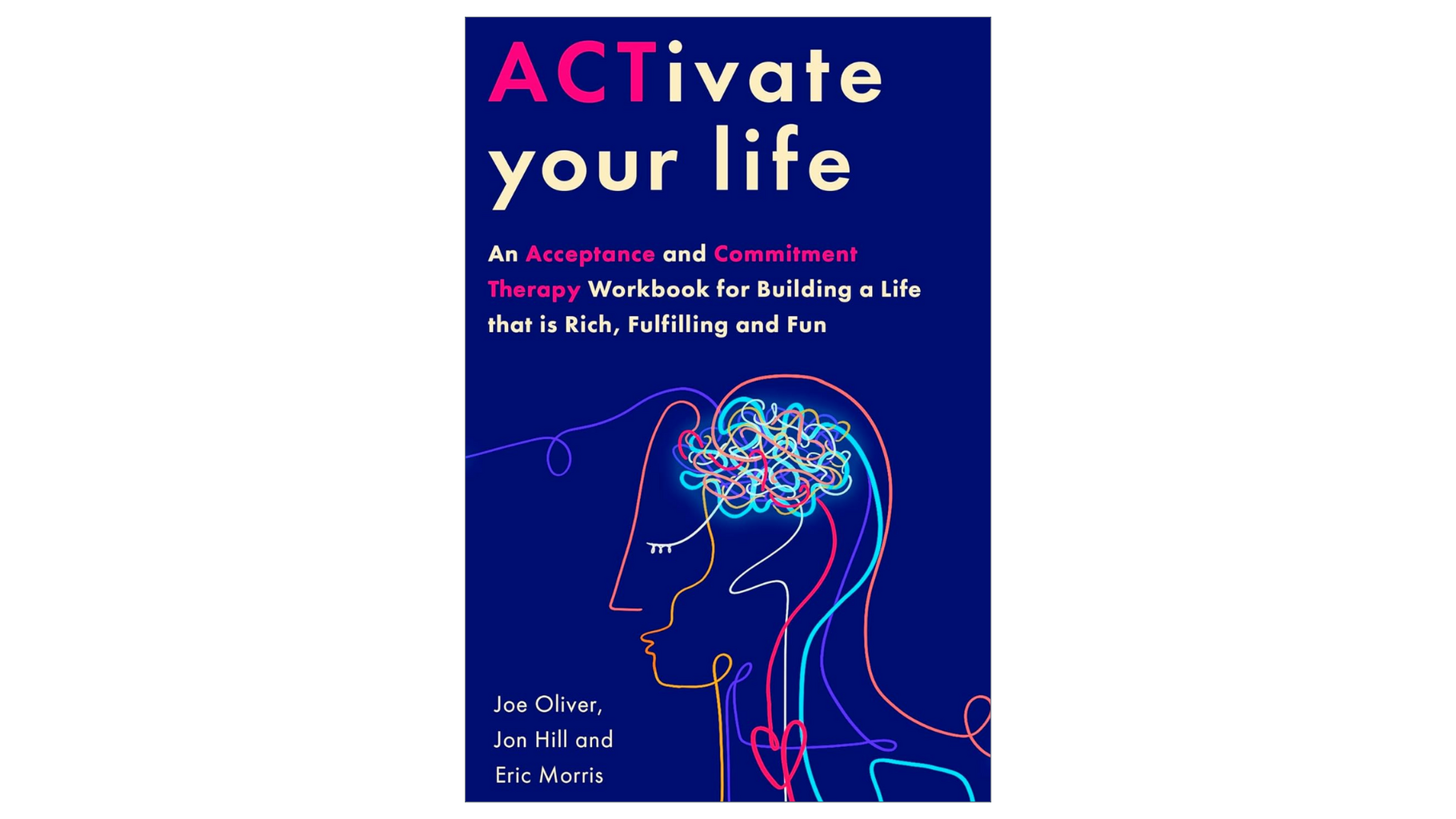 ACTivate your life: An ACT Workbook 