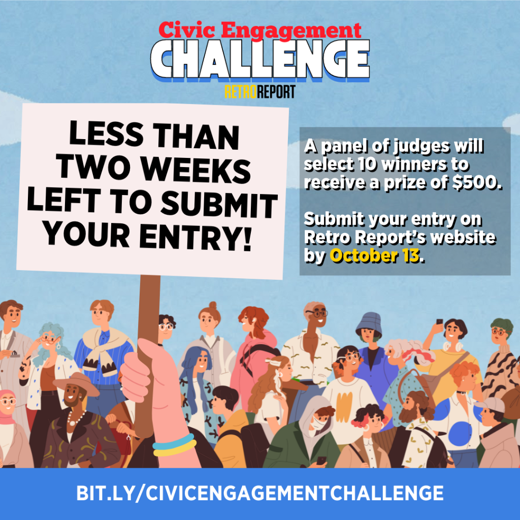 Submit to Retro Report's Civic Engagement Challenge Today!